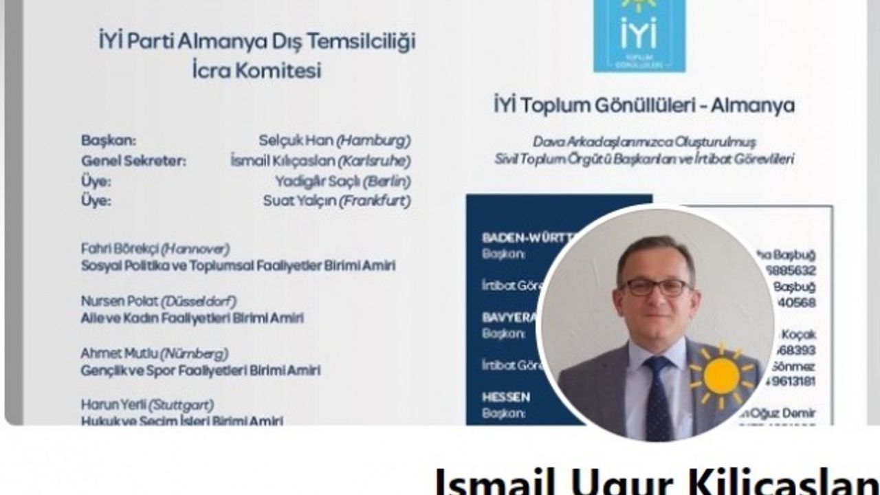 İYİ Parti Almanya temsilciliğinde başkanlık tartışması ;  İsmail Kılıçaslan "Almanya Temsilcisi Benim"