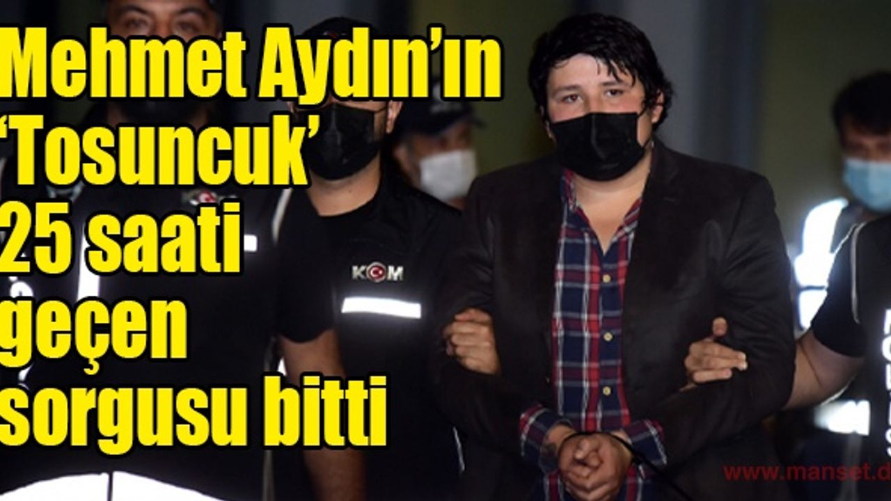 Çiftlik Bank davası sanığı Mehmet Aydın’ın polisteki sorgusu tamamlandı