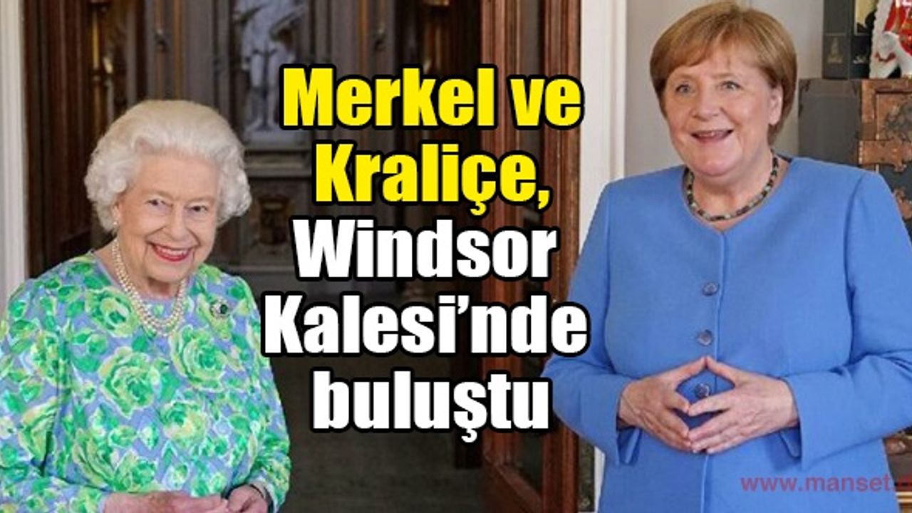 Merkel ve İngiltere Kraliçesi, son kez Windsor Kalesi’nde bir araya geldi