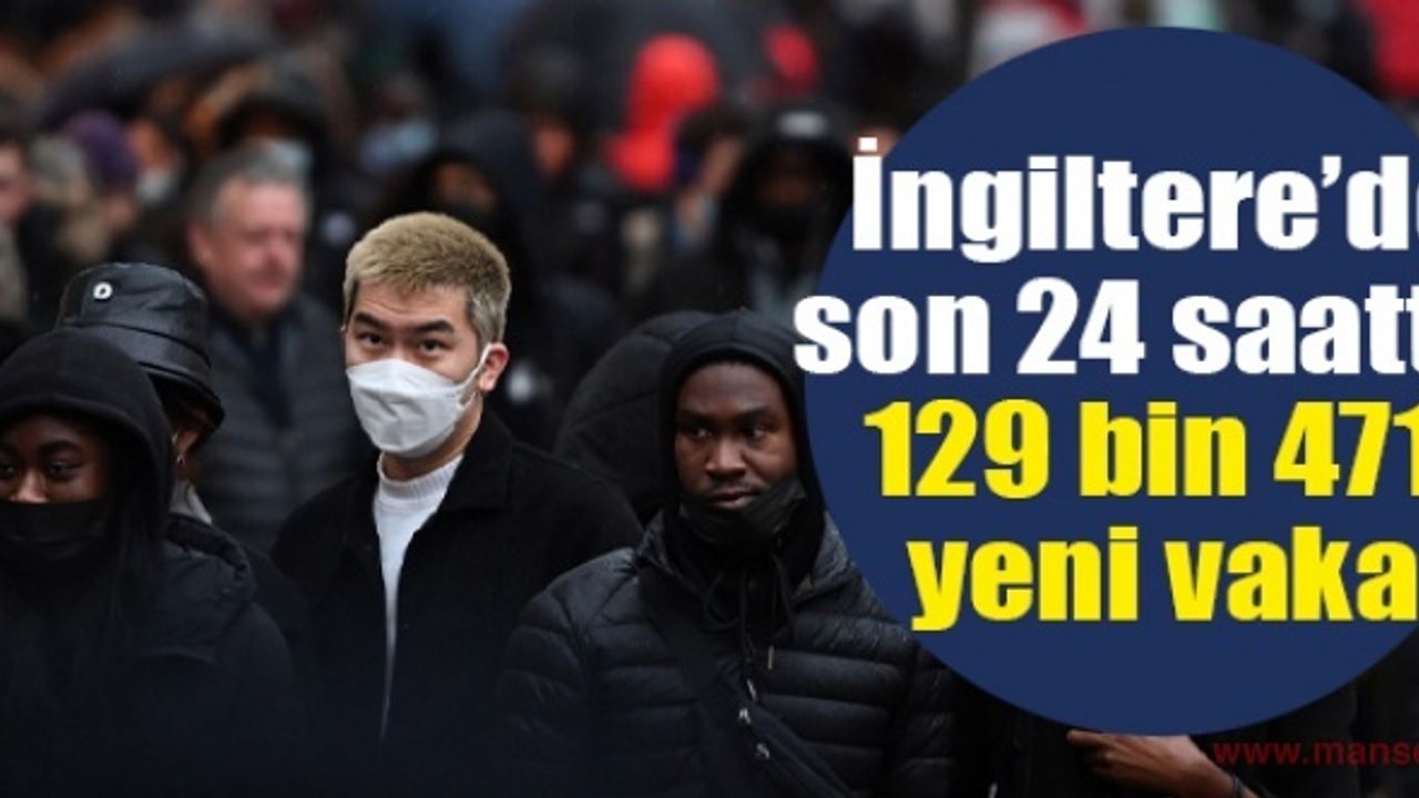 İngiltere'de korona virüs salgınında rekor vaka