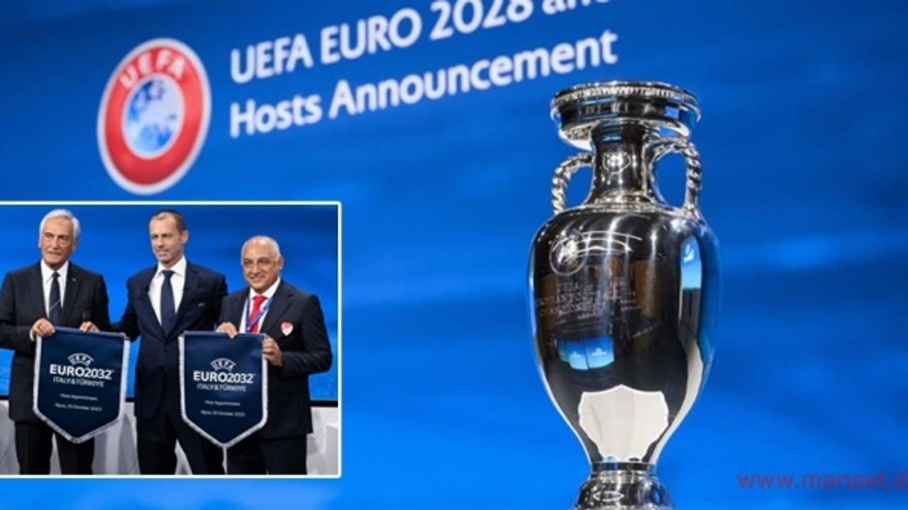 EURO 2032’ye Türkiye ve İtalya ev sahipliği yapacak
