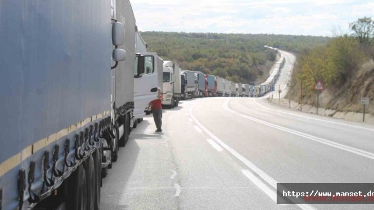 Türkiye-Bulgaristan sınırında kilometrelerce tır kuyruğu oluştu