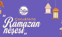 ‘Çocuklarla Ramazan Neşesi’ etkinlikleri miniklerle buluşacak