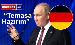Putin'den Şansölye Merz’e Açıklık Mesajı