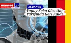 Almanya, Yapay Zeka gözetim otoritesi atamasında AB son tarihini kaçırdı
