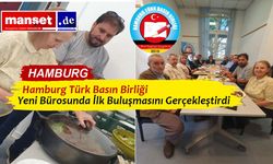 Hamburg Türk Basın Birliği Yeni Bürosunda İlk Buluşmasını Gerçekleştirdi