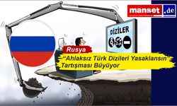 Rusya’da “Ahlaksız Türk Dizileri Yasaklansın” Tartışması Büyüyor