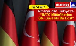 “NATO Müttefikinden Fazlası”: Almanya, Türkiye ile İlişkileri Derinleştirmek İstiyor