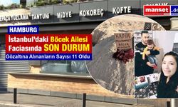 İstanbul’daki Böcek Ailesi Faciasında Gözaltı Sayısı 11’e Yükseldi