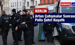 Berlin’de silahlı çatışmalar tırmandı, polis kent genelinde geniş çaplı operasyon başlattı