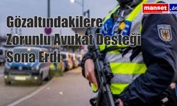 Almanya’da Tartışmalı Adım: Sınır Dışı Gözaltısında Zorunlu Avukat Hakkı Kaldırıldı