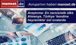 Küresel araştırma açıkladı: Narsisizmin en yüksek olduğu ülke Almanya, Türkiye üst sıralarda