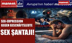 İŞ ADAMLARINA Yapay Zekayla ŞANTAJ