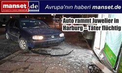 Harburg’da Kuyumcuya Araçlı Saldırı: Failler Kaçtı