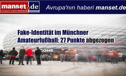 Münih’te amatör futbolda sahte kimlik skandalı: 27 puan silindi