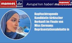 Başörtülü Türk kökenli aday Miss Germany finalinde: Almanya’da temsil tartışması