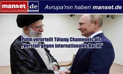 Putin’den Hamaney’in Ölümüne Tepki: “Uluslararası Hukukun İhlali”