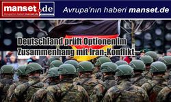 Almanya İran’la Savaşa Katılma Seçeneğini Değerlendiriyor