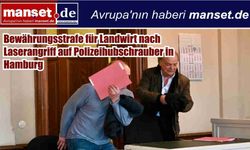 Hamburg’da polis helikopterine lazer tutan çiftçiye ertelenmiş hapis cezası