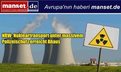 NRW’de Nükleer Atık Sevkiyatı: 2 Bin 500 Polis Eşliğinde Ahaus’a Ulaştırıldı