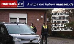 Rosengarten’de Çöp Kutusunda Ölü Bebek Bulundu: Polis Soruşturma Başlattı