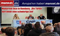 Muharrem İnce Hamburg’da konuştu: “Türkiye zor bir dönemden geçiyor”