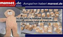 Oyuncak Ayının İçinden 50 Bin Euro Çıktı: Kargo Merkezinde Şaşkınlık