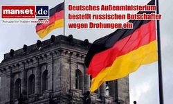 Almanya Dışişleri Bakanlığı, tehditler üzerine Rus büyükelçisini çağırdı