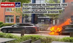 Tempowerk’te Araç Yangını: Ford Escort Tamamen Yandı, Eyalet Kriminal Polisi Soruşturma Başlattı