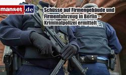 Berlin'de Şirket Binasına Silahlı Saldırı: Polis Failleri Arıyor