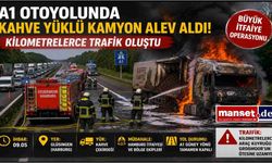 A1 Otoyolunda Kahve Yüklü Kamyon Alev Aldı: Kilometrelerce Trafik Oluştu