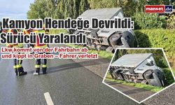 Kamyon Hendeğe Devrildi: Sürücü Yaralandı