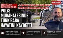 Belçika’nın Eupen kentinde polis müdahalesinde 42 yaşındaki Türk vatandaşı hayatını kaybetti