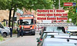 Hamburg’da 2. Dünya Savaşı’ndan Kalma 500 Kiloluk Bomba Bulundu