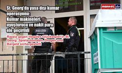 St. Georg’da yasa dışı kumar operasyonu: Kumar makineleri, uyuşturucu ve nakit para ele geçirildi