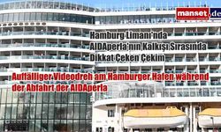 Hamburg Limanı'nda AIDAperla'nın Kalkışı Sırasında Dikkat Çeken Çekim