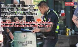 Eimsbüttel'de berberlere geniş çaplı denetim: Hijyen ve çalışma izinleri mercek altında