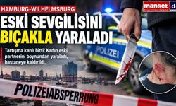 HAMBURG’DA BIÇAKLI SALDIRI İDDİASI: ESKİ SEVGİLİSİNİ BOYNUNDAN YARALADI