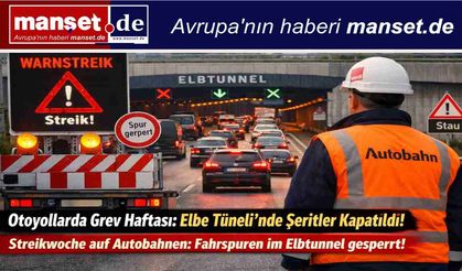 Verdi’den Otoyollarda Grev Alarmı: Elbe Tüneli Dahil Kritik Noktalarda Şerit Kapatmaları Kapıda