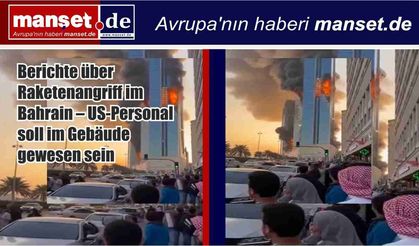 İran’dan Bahreyn’e Füze Saldırısı İddiası: ABD Personelinin Hedef Alındığı Öne Sürüldü