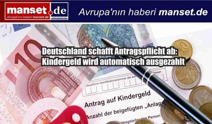 Almanya’da Çocuk Parası Artık Otomatik: Başvuru Şartı Kalkıyor
