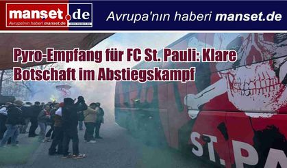 FC St. Pauli’ye Taraftardan Meşaleli Karşılama: “Sınıf Mücadelesi” Mesajı