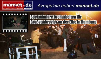Hamburg’da “Großstadtrevier” İçin Nefes Kesen Çekim: Elbe Kıyısında Zorlu Sahne