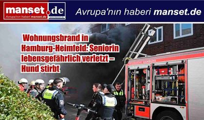 Hamburg-Heimfeld’de korkutan yangın: Yaşlı kadın ağır yaralandı, köpek hayatını kaybetti