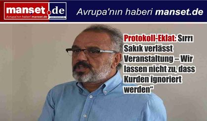 Sırrı Sakık’tan “protokol” tepkisi: “Kürtlerin yok sayılmasına izin vermeyiz”