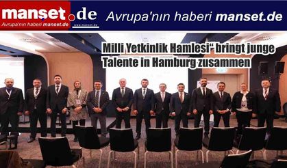 Milli Yetkinlik Hamlesi Hamburg’da Gençlerle Buluştu