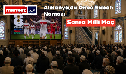 Almanya,da Önce Sabah Namazı, Sonra Milli Maç