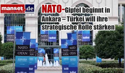 NATO Liderler Zirvesi Ankara'da Başlıyor: Gözler Türkiye'nin Stratejik Hedeflerinde