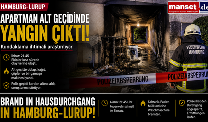 Hamburg-Lurup’ta Apartman Alt Geçidinde Yangın: Kundaklama Şüphesi