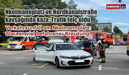 Nkelmannplatz ve Nordkanalstraße kavşağında kaza: Trafik felç oldu